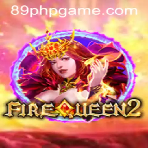 Discover the Thrilling World of FireQueen2 on 89PHP.COM