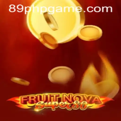 Experience the Excitement of FruitNovaSuper80 and Explore the Unique Features of 89PHP.COM