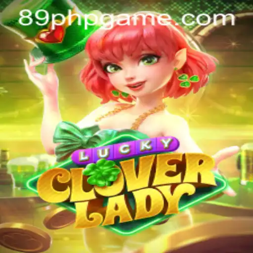 Discover the World of LuckyCloverLady at 89PHP.COM
