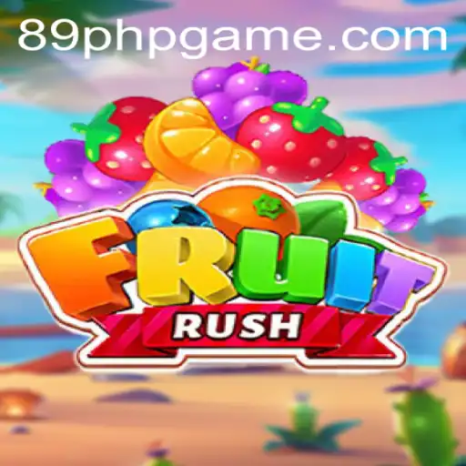 Discover the Exciting World of FruitRush on 89PHP.COM